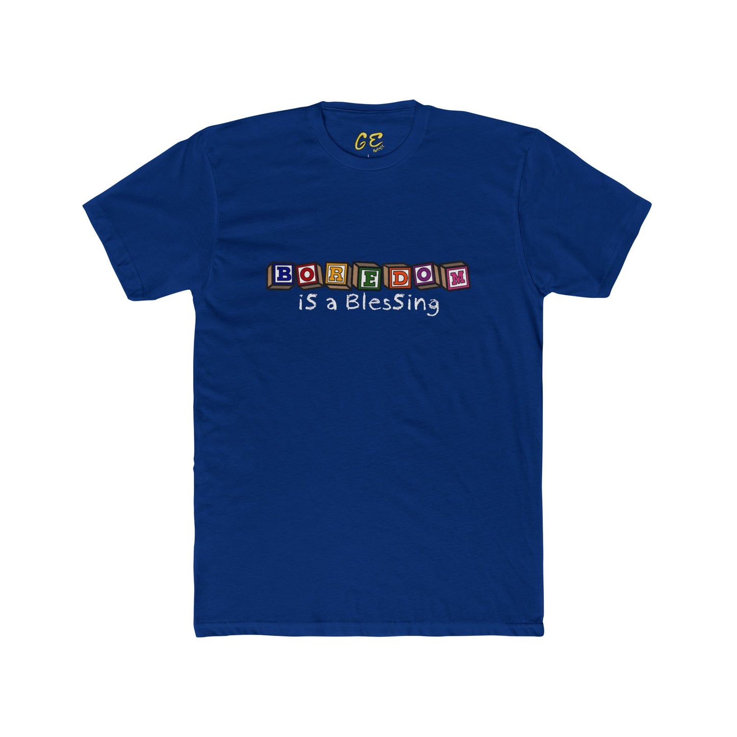 Boredom is a Blessing - Everyday Tee