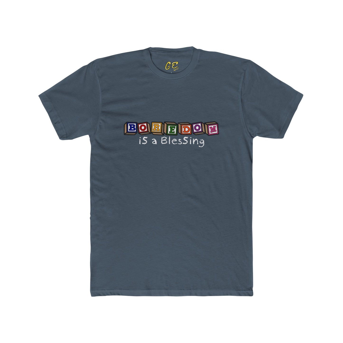 Boredom is a Blessing - Everyday Tee