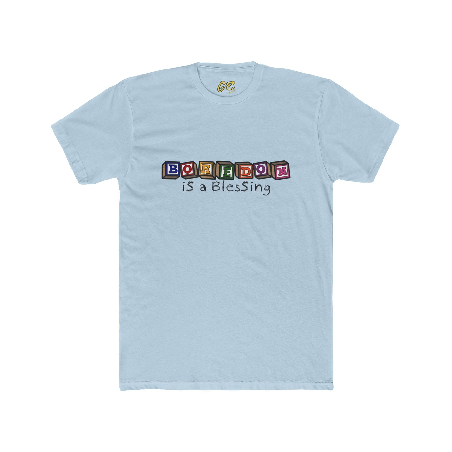 Boredom is a Blessing - Everyday Tee