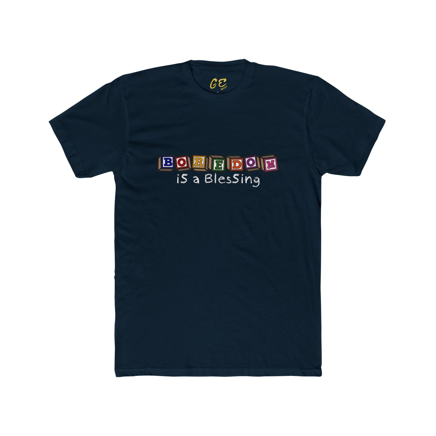 Boredom is a Blessing - Everyday Tee