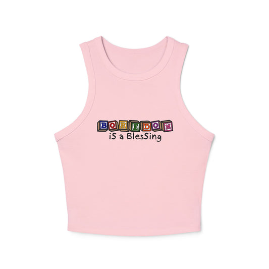 Boredom is a Blessing - Racer Back Cropped tank