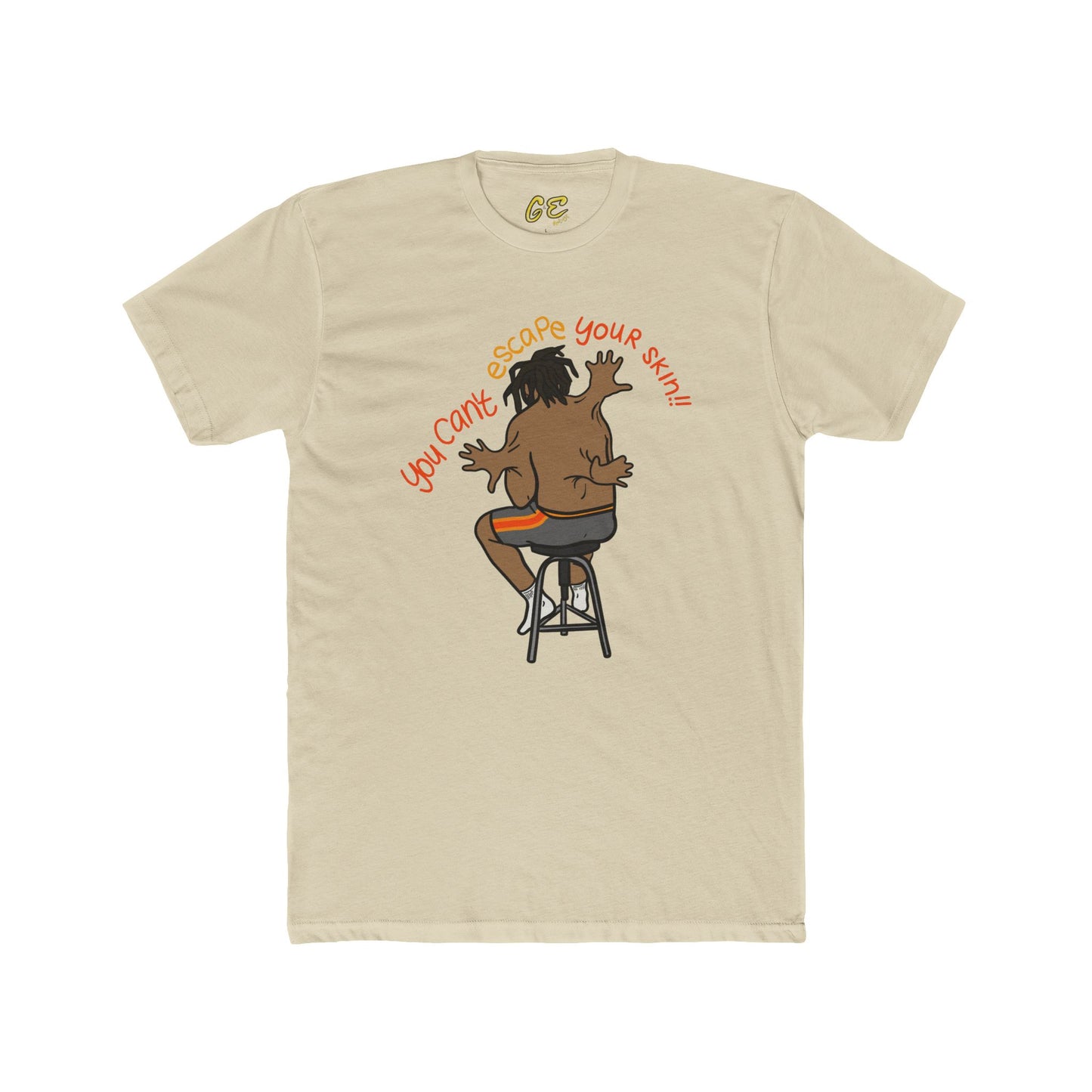 Can't Escape Your Skin - Tee