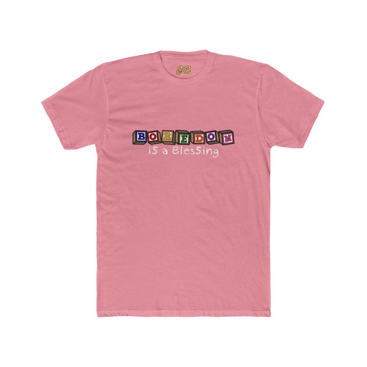 Boredom is a Blessing - Everyday Tee