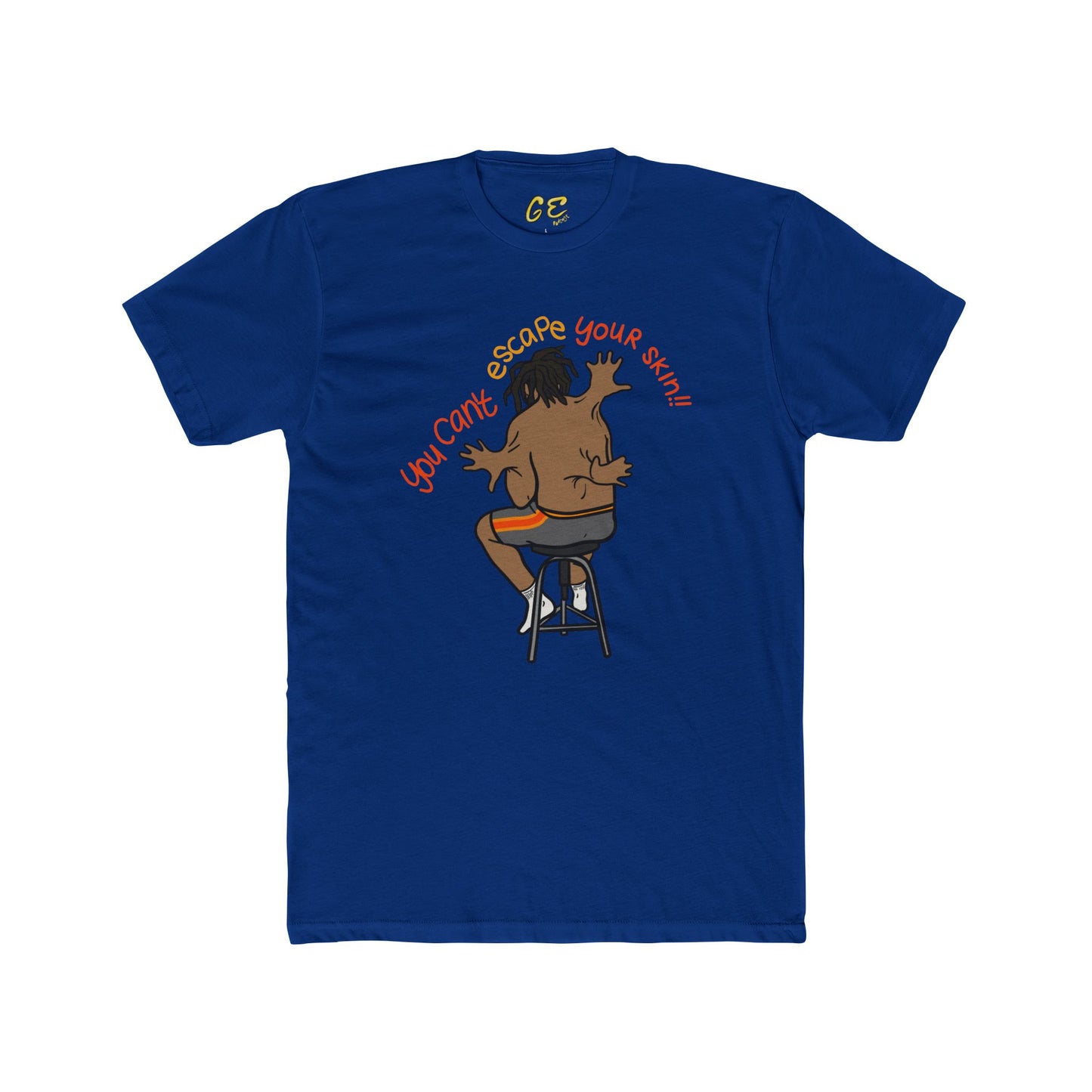 Can't Escape Your Skin - Tee